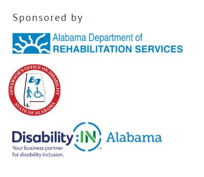 Sponsored by the Alabama Department of Rehabilitation Services, The Governor's Office on Disability, and Disability:IN Alabama